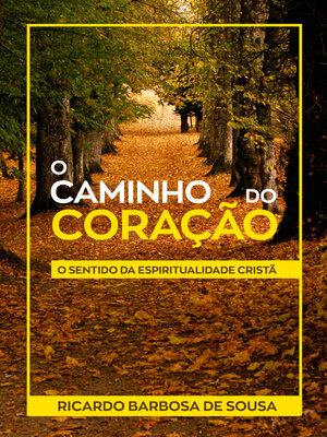 cover image of O Caminho do Coração